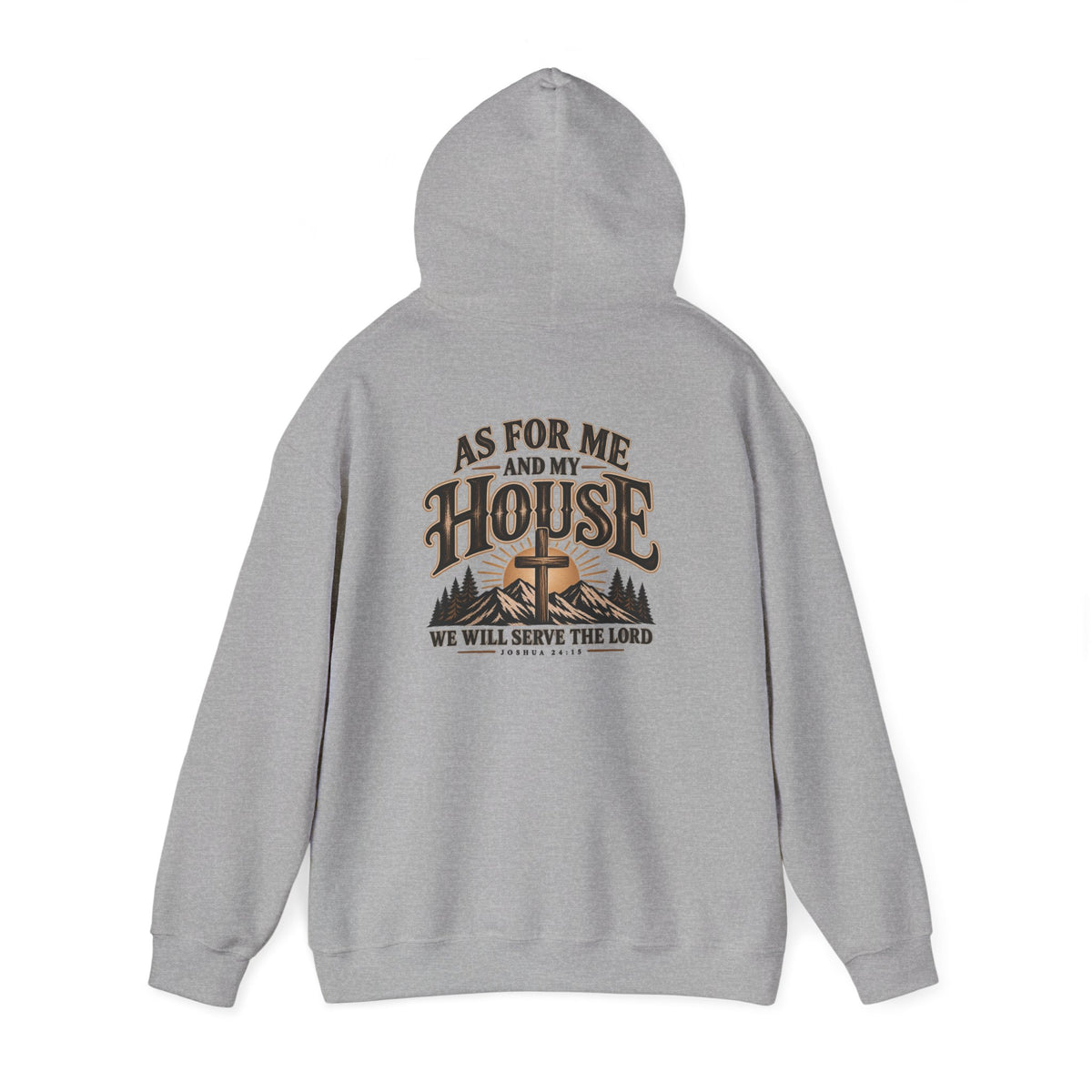 Christian 'As For Me and My House' Hoodie — We Will Serve the Lord Sweatshirt