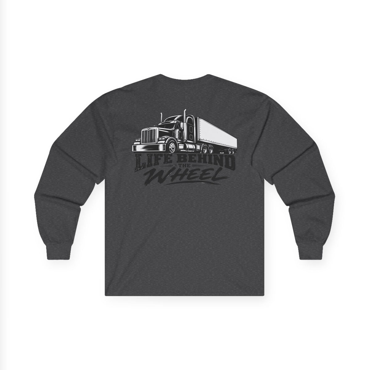 Long Sleeve Tee — "Life Behind the Wheel" Trucker Graphic