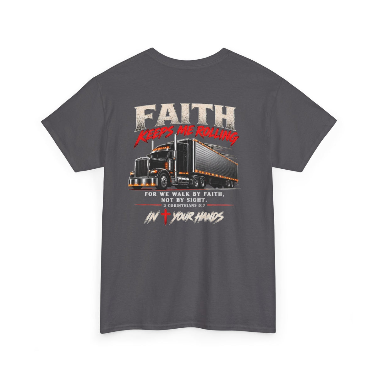 Faith Keeps Me Rolling Trucker T‑Shirt