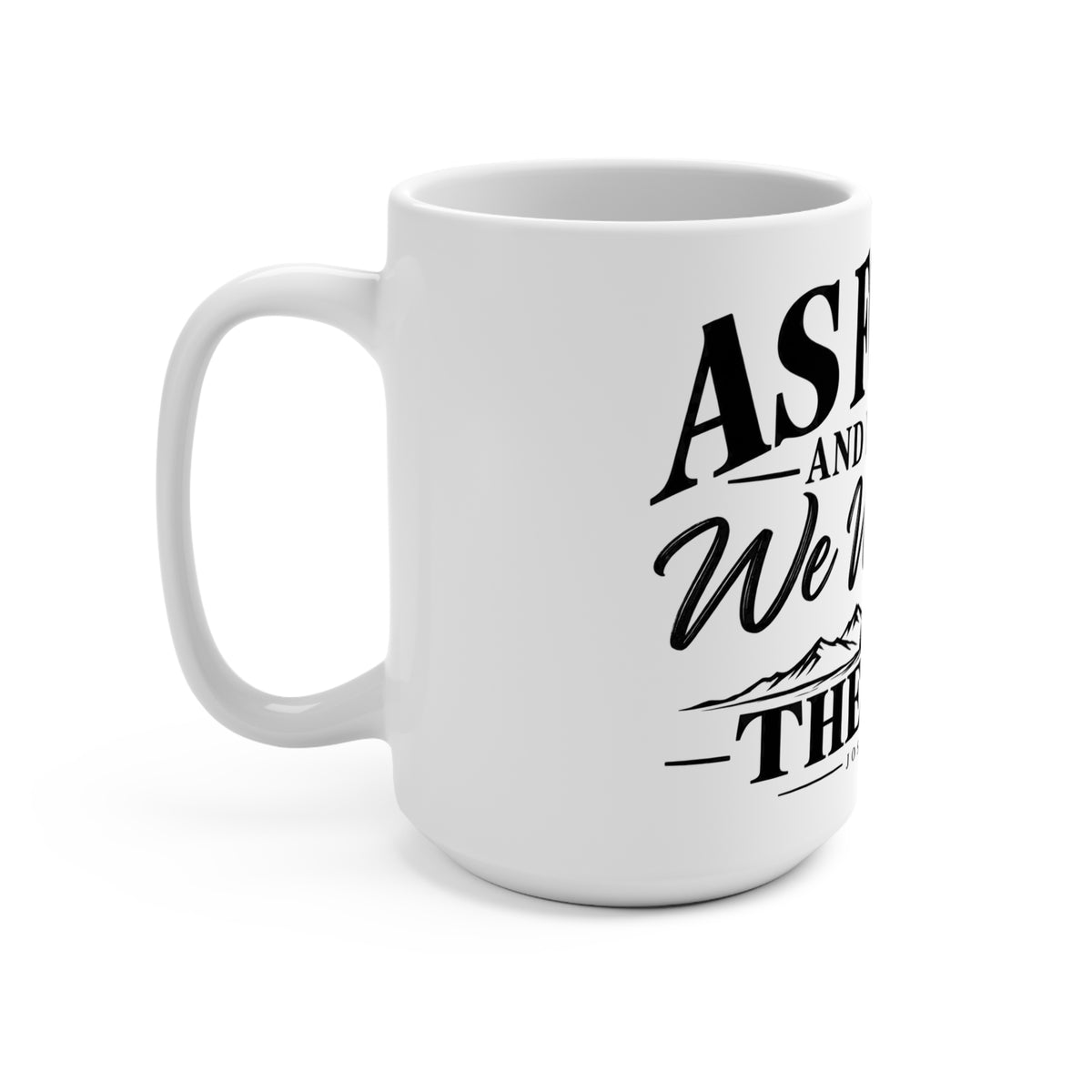 Joshua 24:15 Coffee Mug — "As for Me and My House We Will Serve the Lord" 15oz Faith Mug