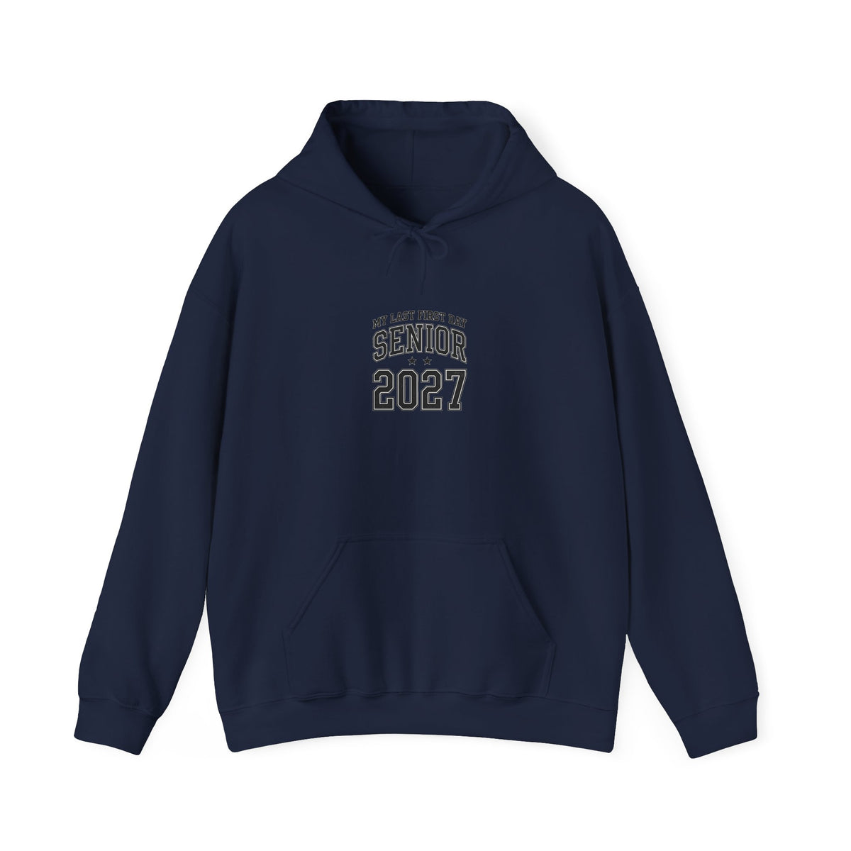 Last First Day Senior 2027 Hoodie | Collegiate Class Year