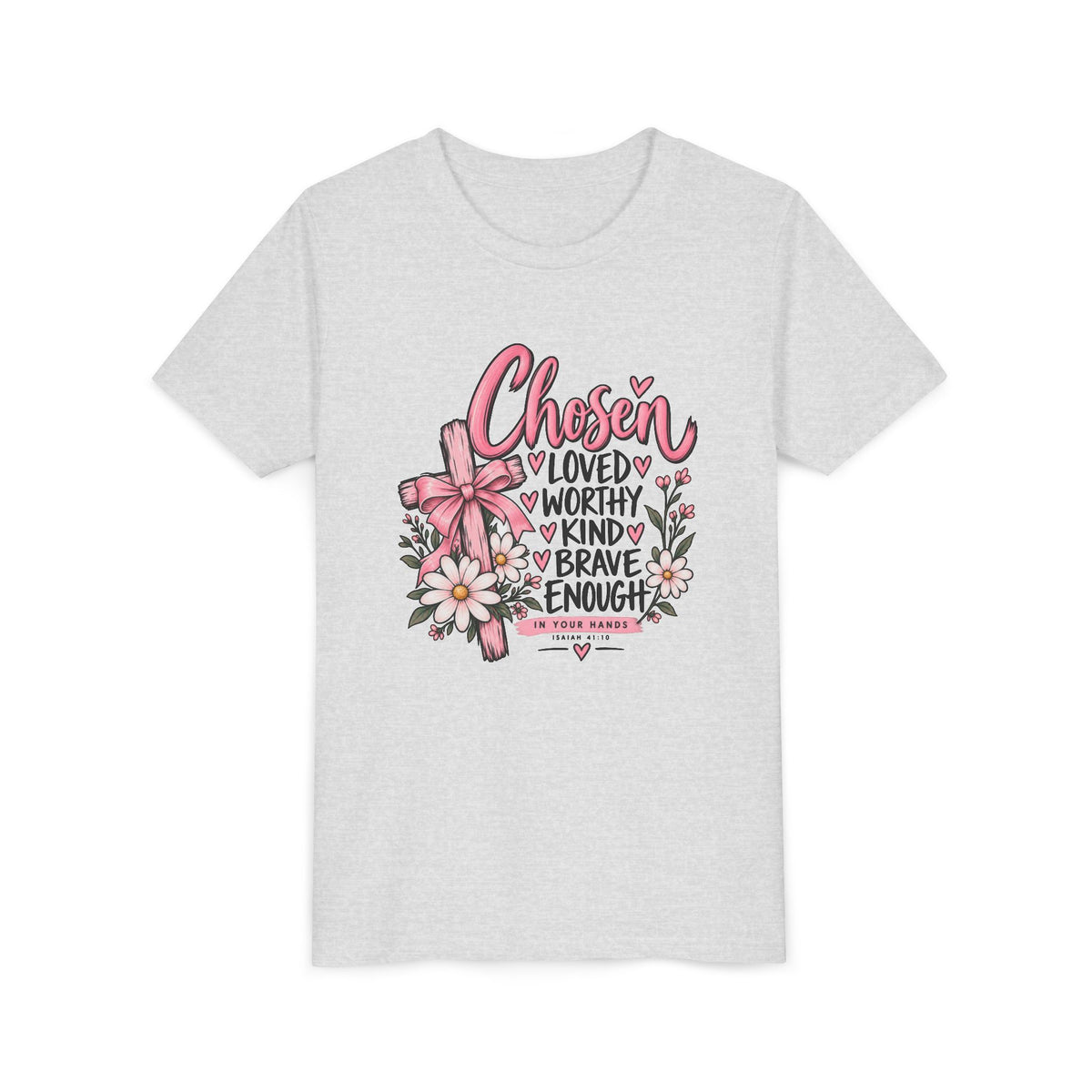 Youth Tee — "Chosen: Loved, Worthy, Kind, Brave Enough" Floral Inspirational Shirt