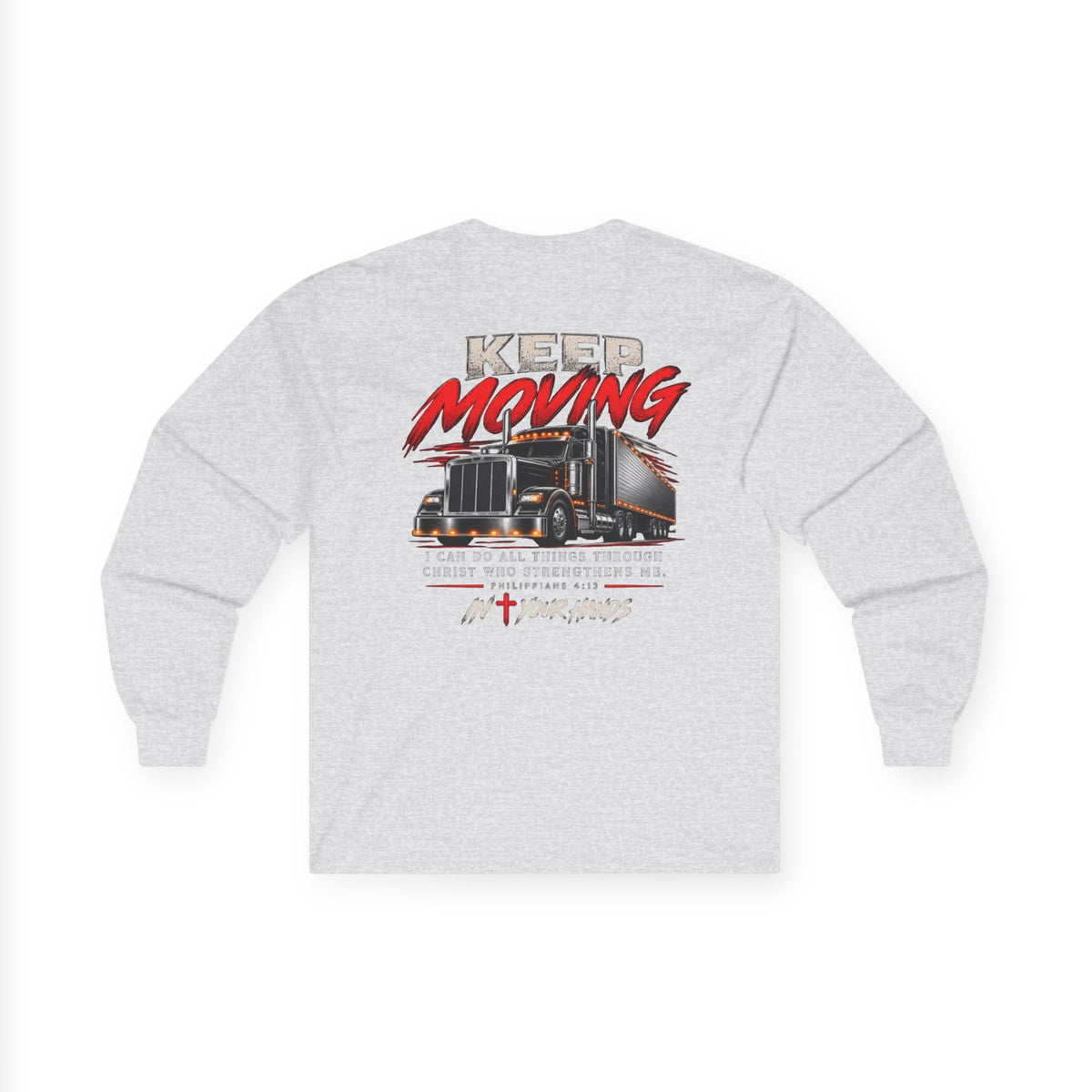 Keep Moving Trucker Long Sleeve Tee — Inspirational Christian Semi-Truck Graphic
