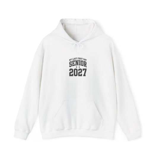 Last First Day Senior 2027 Hoodie | Collegiate Class Year