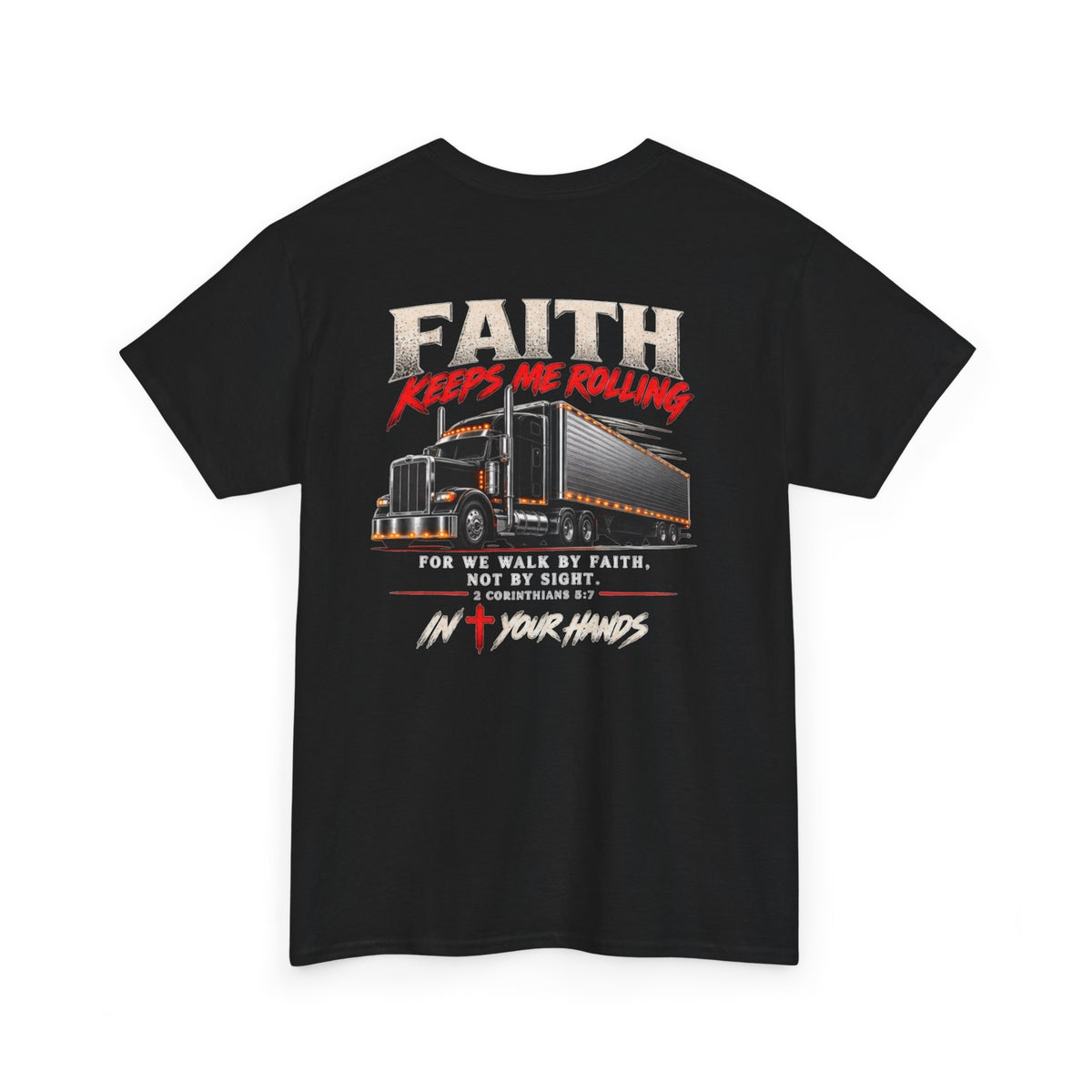 Faith Keeps Me Rolling Trucker T‑Shirt
