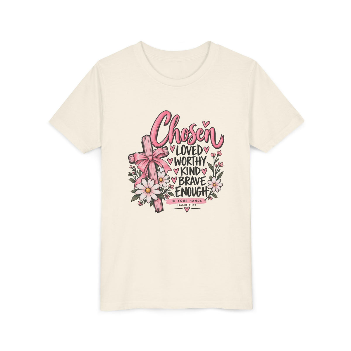 Youth Tee — "Chosen: Loved, Worthy, Kind, Brave Enough" Floral Inspirational Shirt