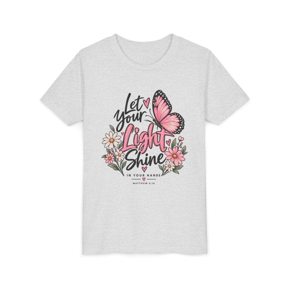 Youth Tee - "Let Your Light Shine" Pink Butterfly Floral Inspirational Shirt