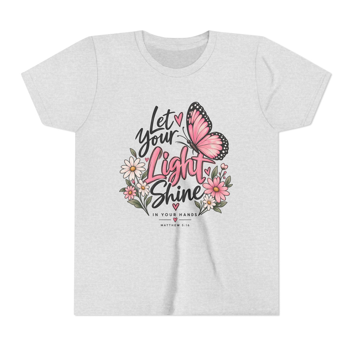 Youth Tee - "Let Your Light Shine" Pink Butterfly Floral Inspirational Shirt