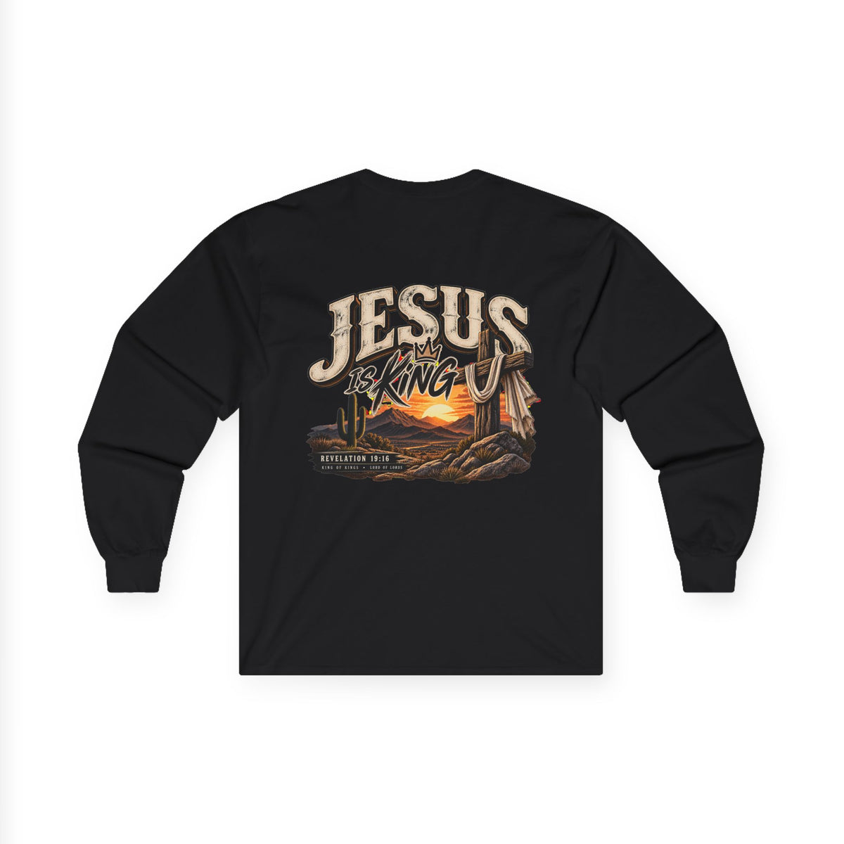Jesus Is King Long Sleeve Tee — Faith-Based Christian Graphic Shirt