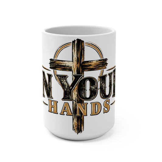 15oz Christian Coffee Mug – “In Your Hands” Cross Design