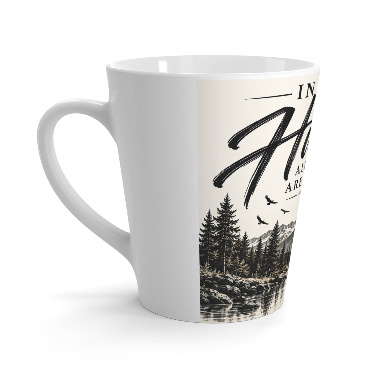Latte Mug - "In Your Hands All Things Are Possible" Scenic Christian Coffee Cup