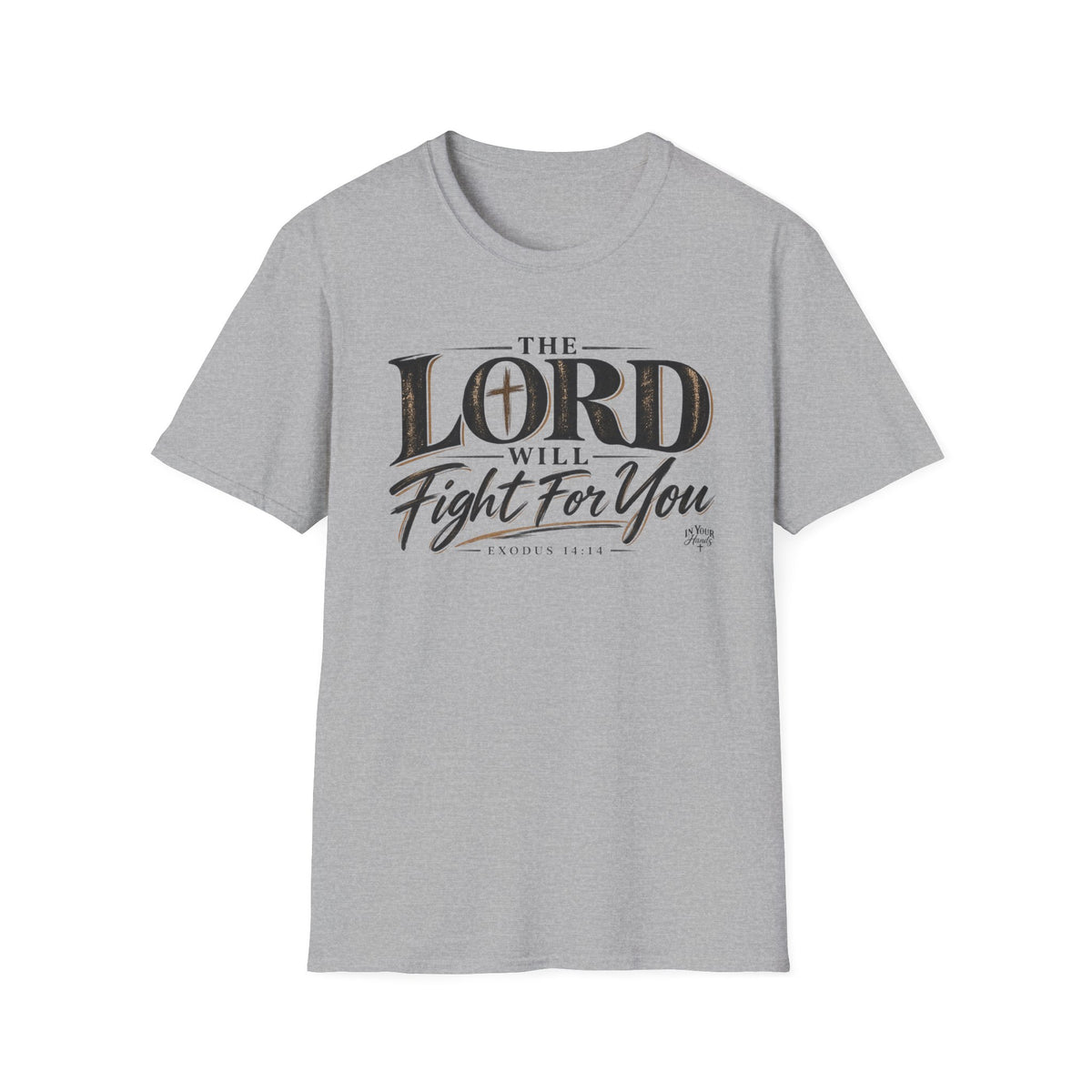 The Lord Will Fight For You T-Shirt — Christian Faith Inspirational Tee