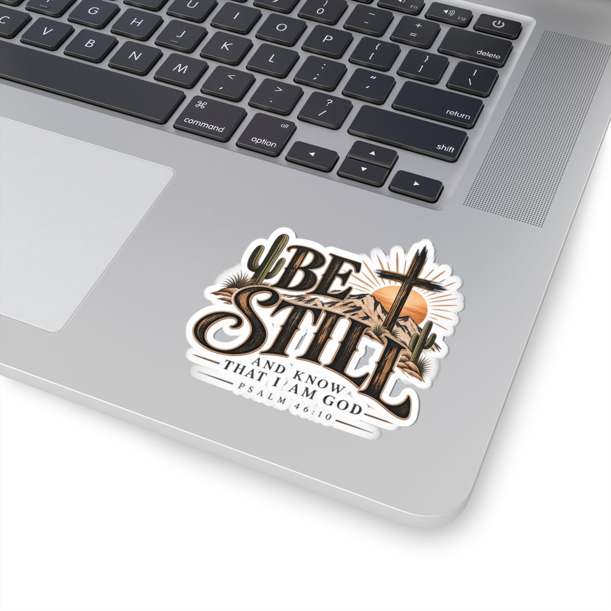 Be Still — Christian Sticker (Psalm 46:10) Desert Cross Kiss-Cut Sticker