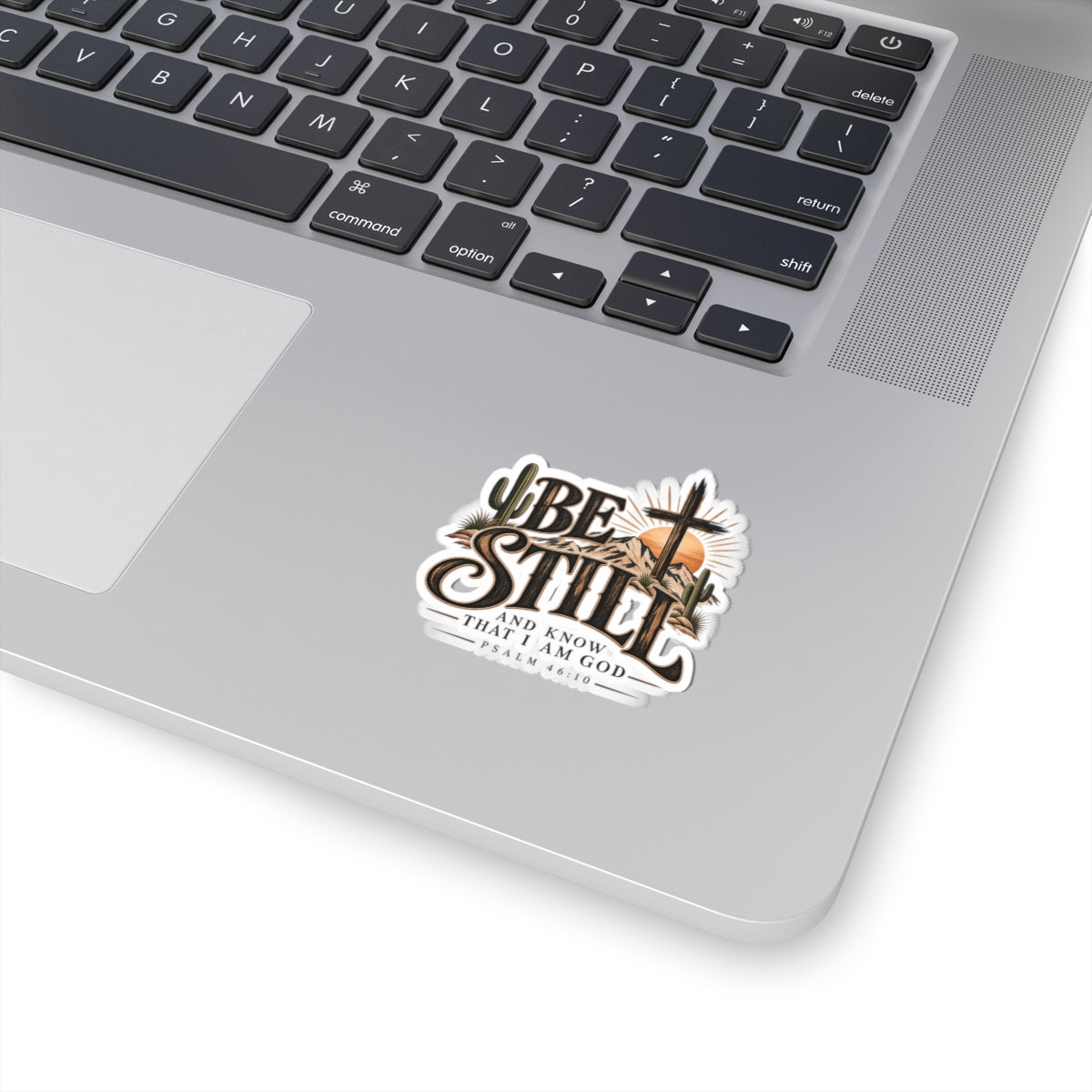 Be Still — Christian Sticker (Psalm 46:10) Desert Cross Kiss-Cut Sticker