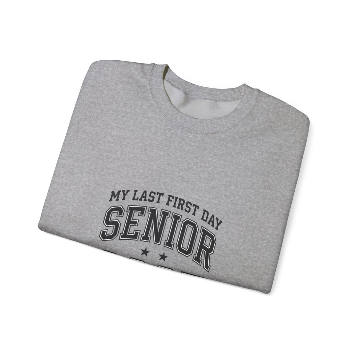 Last First Day Senior 2027 Sweatshirt | Collegiate Hand-Lettered Style