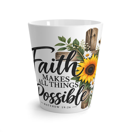 Faith Makes All Things Possible Latte Mug — Christian Sunflower Scripture Gift