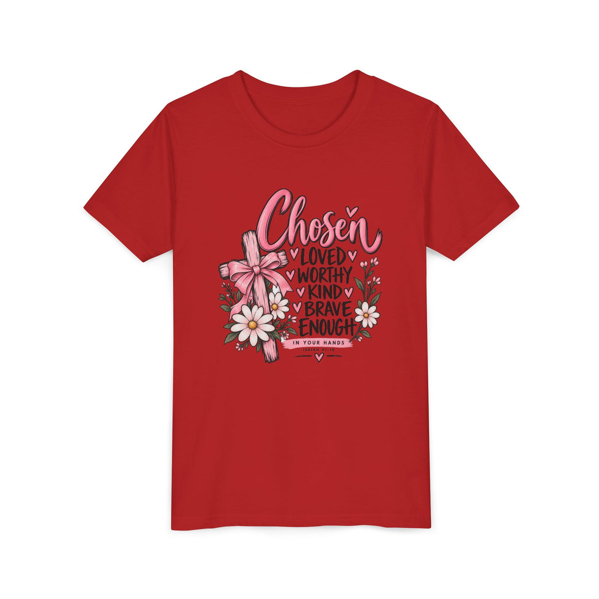 Youth Tee — "Chosen: Loved, Worthy, Kind, Brave Enough" Floral Inspirational Shirt