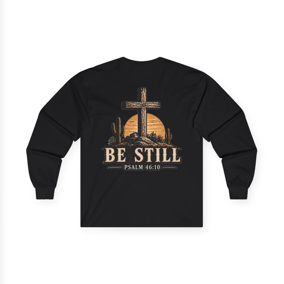 Be Still Psalm 46:10 Long Sleeve Tee — Christian Cross Sunset Shirt