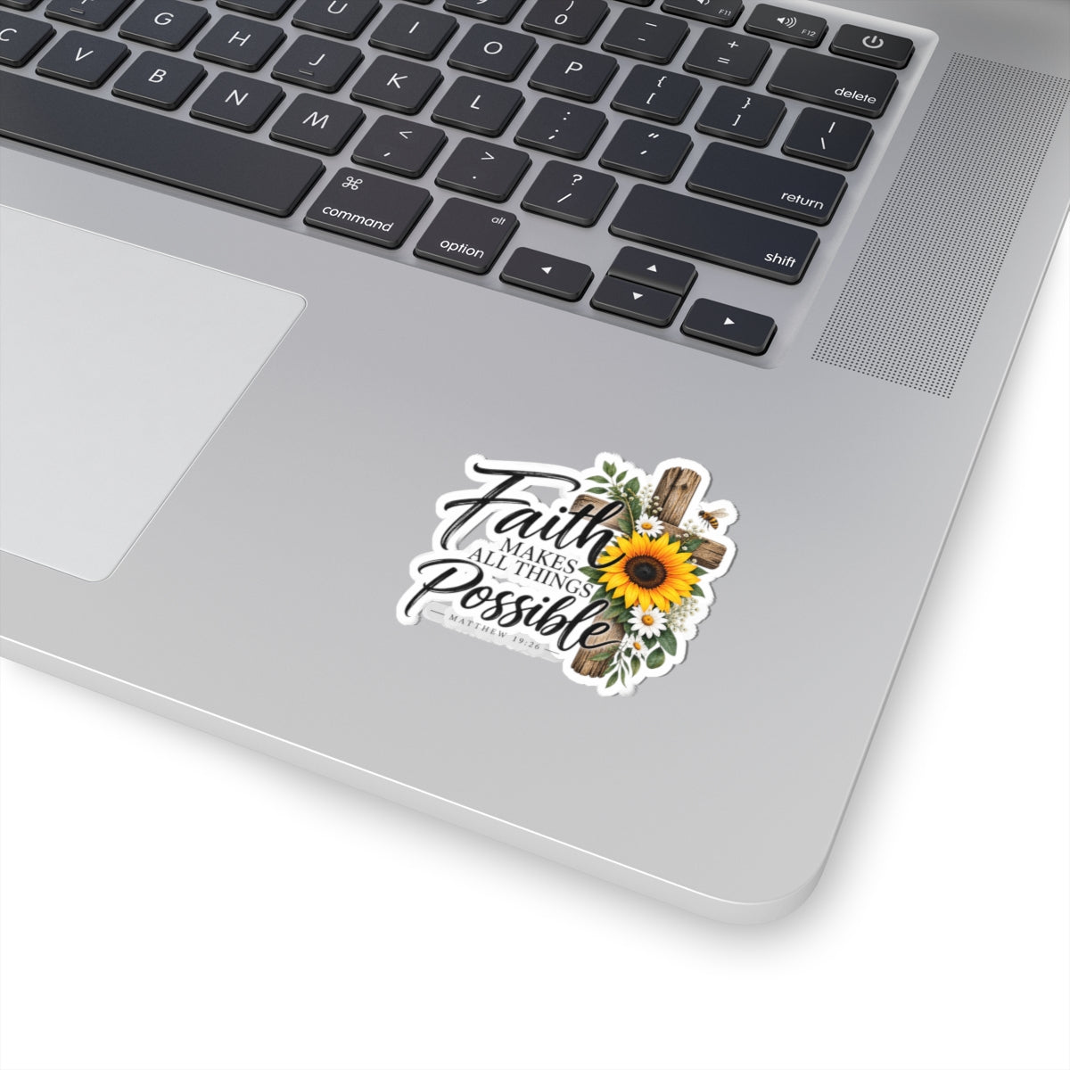 Faith Makes All Things Possible Sticker — Sunflower Cross Christian Kiss-Cut Sticker (Matthew 19:26)