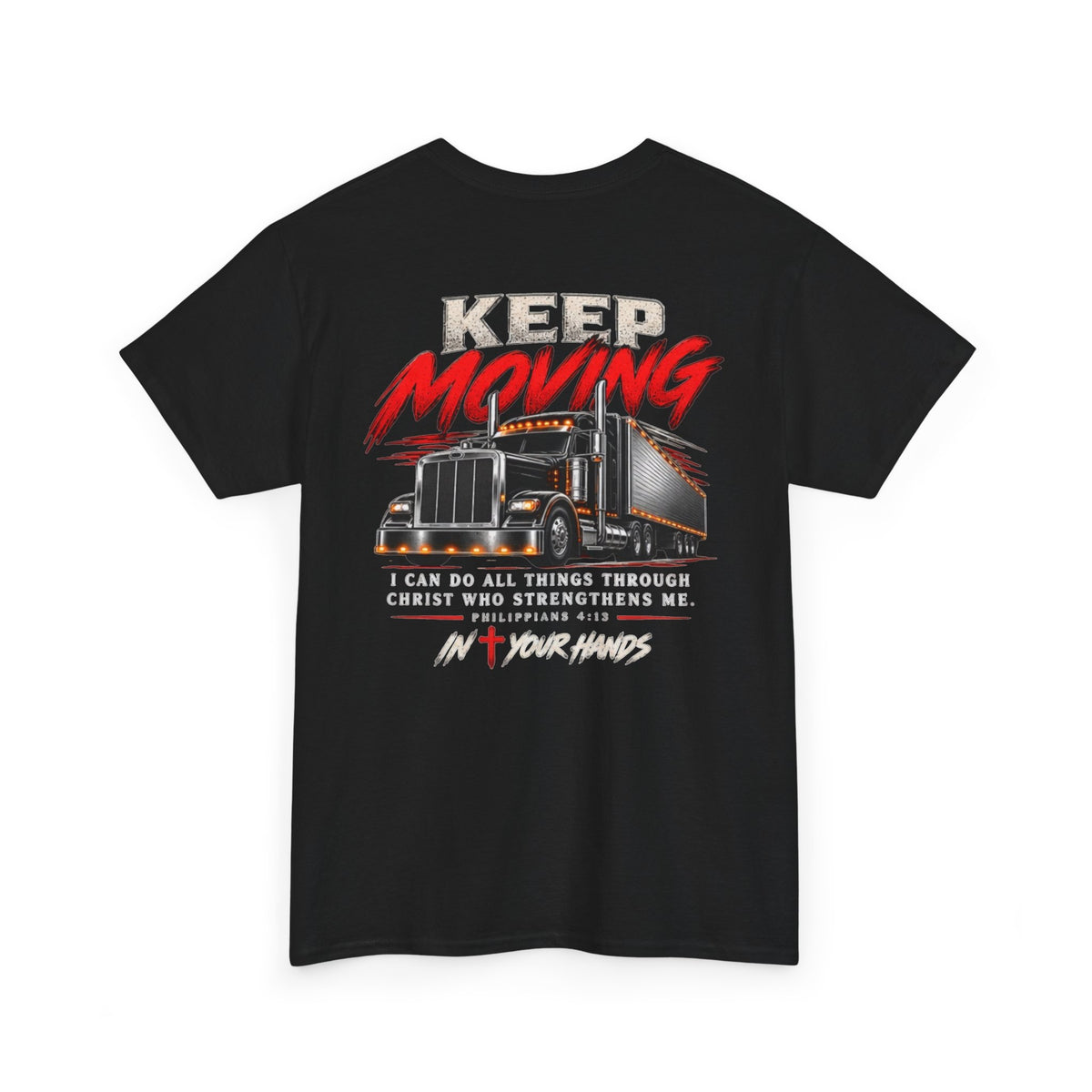 Keep Moving Trucker Tee — Christian Semi Truck Faith T-Shirt
