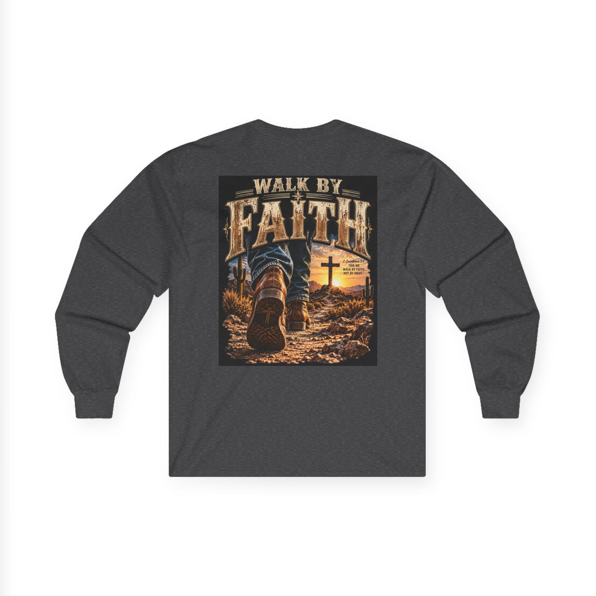 Walk By Faith Long Sleeve Tee — Christian Faith Graphic Shirt